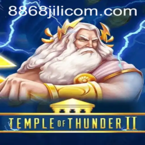 Temple of Thunder II: Unleashing the Mysteries of 8868jili.com